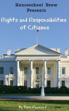 portada Rights and Responsibilities of Citizens: (First Grade Social Science Lesson, Activities, Discussion Questions and Quizzes) (en Inglés)