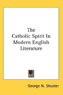 portada the catholic spirit in modern english literature