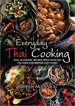 portada Everyday Thai Cooking: Easy, Authentic Recipes from Thailand to Cook at Home for Friends and Family