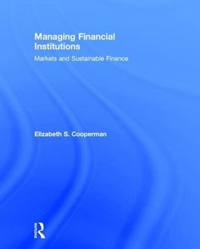 portada Managing Financial Institutions: Markets and Sustainable Finance (en Inglés)