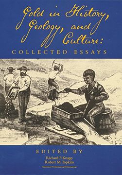portada Gold in History, Geology, and Culture: Collected Essays 