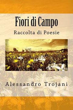 portada Fiori di Campo: Raccolta di Poesie (en Italiano)
