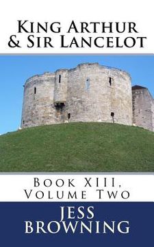 portada King Arthur & Sir Lancelot: Book XIII, Volume Two (in English)
