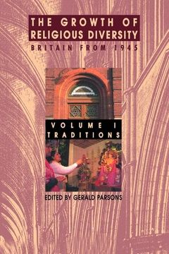 portada The Growth of Religious Diversity - Vol 1: Britain from 1945volume 1: Traditions (en Inglés)
