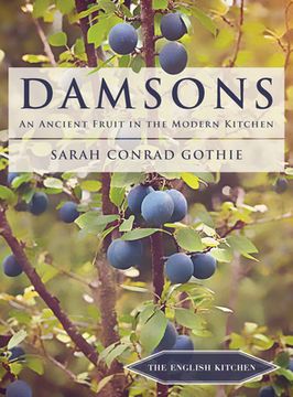 portada Damsons: An Ancient Fruit in the Modern Kitchen (English Kitchen) (en Inglés)