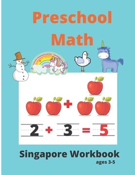 portada Singapore Math Preschool Workbook Ages 3-5: Math Activity Book For Kids (Tracing Numbers, Counting Numbers, Addition, Subtraction, Mental Math, Shapes