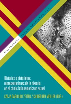portada Historias e Historietas: Representaciones de la Historia en el Cómic Latinoamericano Actual