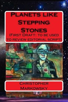 portada Planets like Stepping Stones: (First Draft: to be used to review editorial script) (en Inglés)