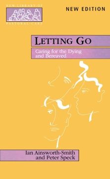 portada Letting go - Caring for the Dying and Bereaved (New Library of Pastoral Care) (en Inglés)