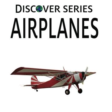 portada Airplanes: Discover Series Picture Book for Children