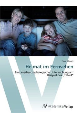 portada Heimat im Fernsehen: Eine medienpsychologische Untersuchung am Beispiel des Tatort"