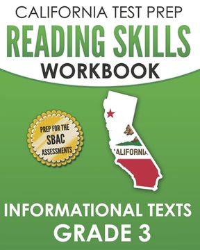 portada CALIFORNIA TEST PREP Reading Skills Workbook Informational Texts Grade 3: Preparation for the Smarter Balanced Tests (in English)