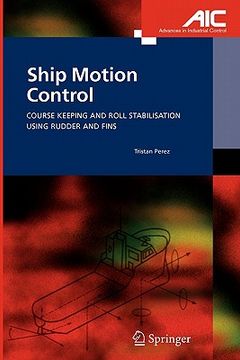 portada ship motion control: course keeping and roll stabilisation using rudder and fins (en Inglés)