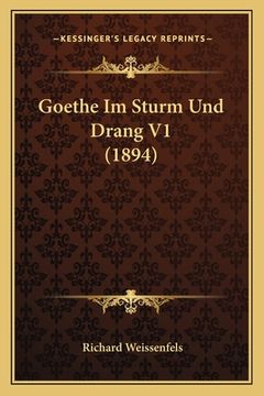 portada Goethe Im Sturm Und Drang V1 (1894) (en Alemán)