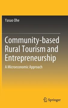 portada Community-Based Rural Tourism and Entrepreneurship: A Microeconomic Approach (en Inglés)