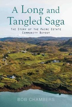 portada A Long and Tangled Saga: The Story of the Pairc Community Buyout (en Inglés)