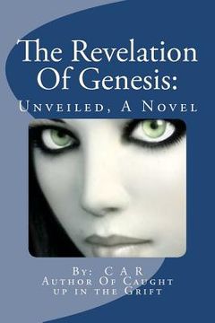 portada the revelation of genesis: unveiled, a novel (en Inglés)