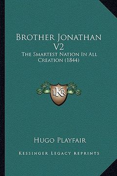 portada brother jonathan v2: the smartest nation in all creation (1844)