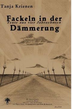 portada Fackeln in der Dämmerung: Texte aus vier Jahrzehnten (in German)