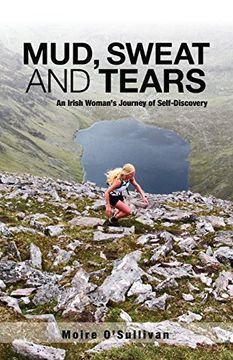 portada Mud, Sweat and Tears: An Irish Woman'S Journey of Self-Discovery (en Inglés)
