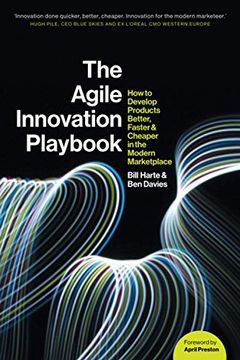 portada The Agile Innovation Playbook: How to Develop Products Better, Faster, and Cheaper in the Modern Marketplace (en Inglés)