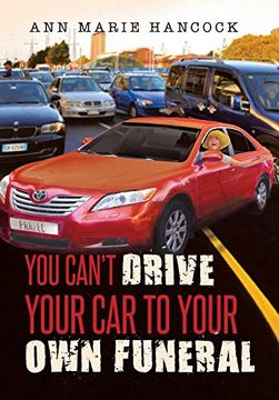 portada You Can't Drive Your car to Your own Funeral (en Inglés)