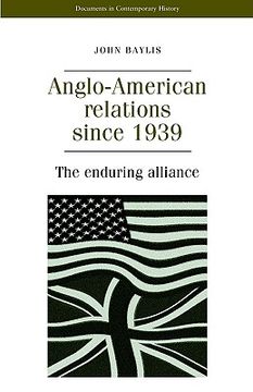 portada anglo-american relations since 1939 (en Inglés)