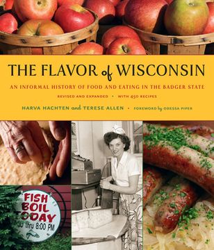 portada The Flavor of Wisconsin: An Informal History of Food and Eating in the Badger State