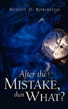 portada after the mistake, then what? (en Inglés)