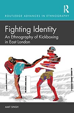 portada Fighting Identity: An Ethnography of Kickboxing in East London (Routledge Advances in Ethnography) 