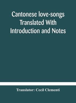 portada Cantonese love-songs Translated With Introduction and Notes (en Inglés)