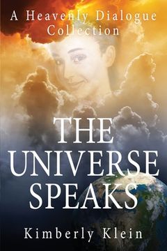 portada The Universe Speaks A Heavenly Dialogue: Collection (en Inglés)
