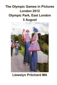 portada The Olympic Games in Pictures London 2012 Olympic Park, East London 5 August (Photo Albums) (Volume 17) (French Edition)