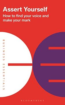 portada Assert Yourself: How to Find Your Voice and Make Your Mark (in English)