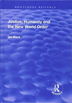 portada Justice, Humanity and the New World Order (en Inglés)