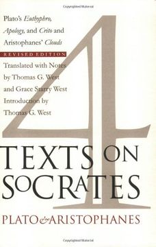 portada Four Texts on Socrates: Plato's Euthyphro, Apology, and Crito and Aristophanes' Clouds (Revised): Plato's "Euthyphro", "Apology of Socrates", "Crito" and Aristophanes' "Clouds" (in English)