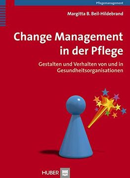 portada Change Management in der Pflege: Gestalten und Verhalten von und in Gesundheitsorganisationen (in German)