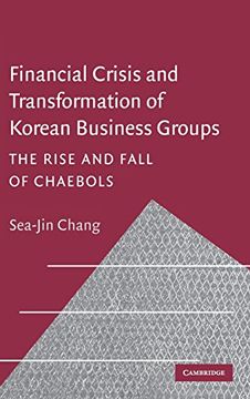 portada Financial Crisis and Transformation of Korean Business Groups Hardback: The Rise and Fall of Chaebols (en Inglés)