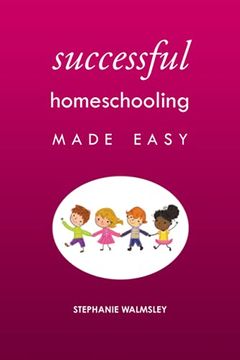 portada Successful Homeschooling Made Easy (en Inglés)