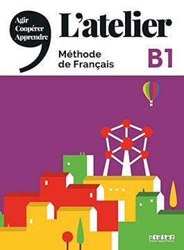portada L'atelier niv. B1 (Éd. 2020) - Livre + Dvdrom (en Francés)