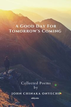 portada A Good Day For Tomorrow's Coming (en Inglés)