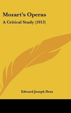 portada mozart's operas: a critical study (1913) (en Inglés)