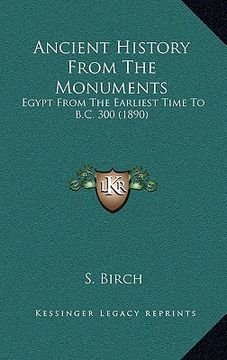 portada ancient history from the monuments: egypt from the earliest time to b.c. 300 (1890)