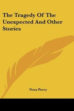 portada the tragedy of the unexpected and other stories (in English)