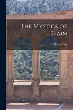 portada The Mystics of Spain (en Inglés)