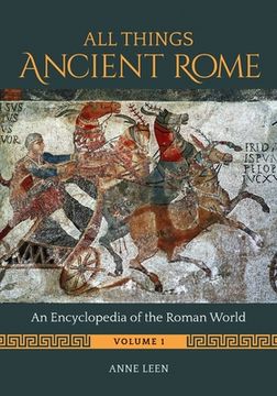 portada All Things Ancient Rome: An Encyclopedia of the Roman World [2 Volumes] (en Inglés)