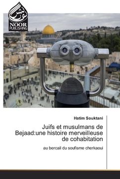 portada Juifs et musulmans de Bejaad: une histoire merveilleuse de cohabitation (en Francés)