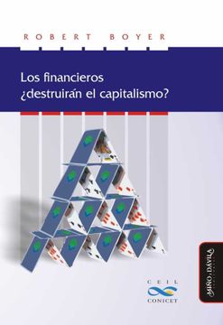 portada Los Financieros¿ Destruirán el Capitalismo? (in Spanish)
