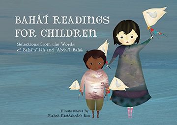 portada Bahá’Í Readings for Children: Selections From the Words of Bahá’U’Lláh and ‘Abdu’L-Bahá (Introduction to Baha'i) (en Inglés)