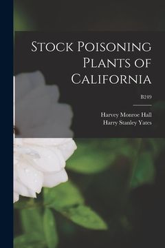 portada Stock Poisoning Plants of California; B249 (in English)